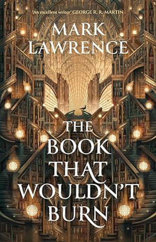 The Book That Wouldnt Burn The Library Trilogy Book 1